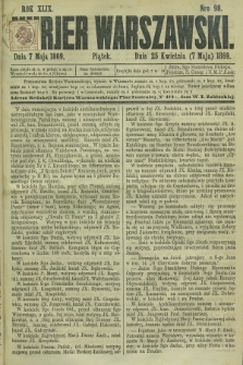 Kurjer Warszawski. R.49, Nro 98 (7 maja 1869)