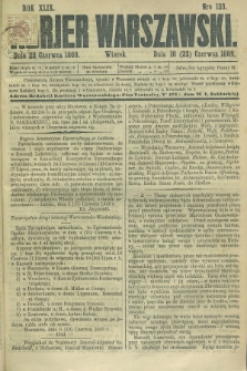 Kurjer Warszawski. R.49, Nro 133 (22 czerwca 1869)