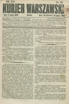 Kurjer Warszawski. R.49, Nro 142 (3 lipca 1869) + dod.