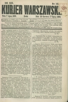 Kurjer Warszawski. R.49, Nro 145 (7 lipca 1869) + dod.
