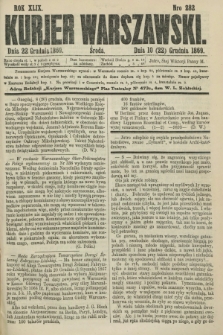 Kurjer Warszawski. R.49, Nro 282 (22 grudnia 1869) + dod.