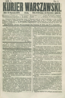 Kurjer Warszawski. R.50, Nro 8 (12 stycznia 1870) + dod.