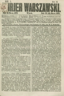 Kurjer Warszawski. R.50, Nro 63 (22 marca 1870)