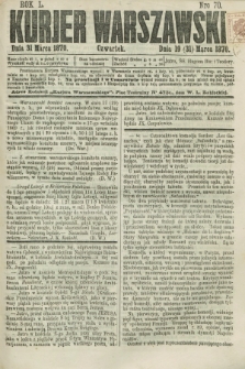 Kurjer Warszawski. R.50, Nro 70 (31 marca 1870)
