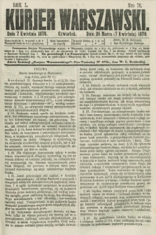 Kurjer Warszawski. R.50, Nro 76 (7 kwietnia 1870) + dod.