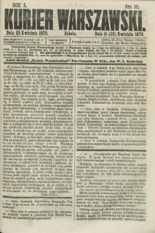 Kurjer Warszawski. R.50, Nro 89 (23 kwietnia 1870) + dod.