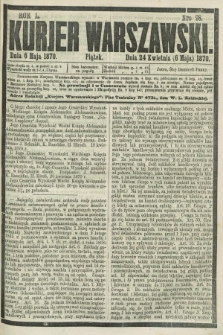 Kurjer Warszawski. R.50, Nro 98 (6 maja 1870) + dod.