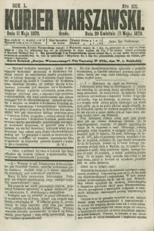 Kurjer Warszawski. R.50, Nro 102 (11 maja 1870) + dod. + wkładka