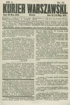 Kurjer Warszawski. R.50, Nro 113 (24 maja 1870) + dod.