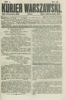 Kurjer Warszawski. R.50, Nro 132 (18 czerwca 1870) + dod.