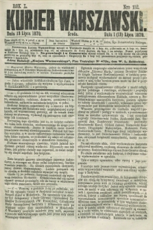 Kurjer Warszawski. R.50, Nro 152 (13 lipca 1870) + Wkładka