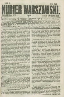 Kurjer Warszawski. R.50, Nro 154 (15 lipca 1870) + dod.