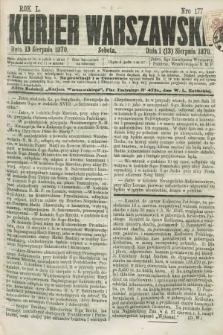 Kurjer Warszawski. R.50, Nro 177 (13 sierpnia 1870) + dod.