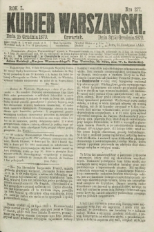 Kurjer Warszawski. R.50, Nro 277 (15 grudnia 1870) + dod.