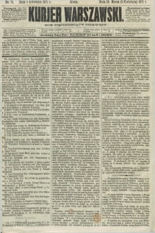 Kurjer Warszawski. R.51, Nr. 75 (5 kwietnia 1871) + dod.