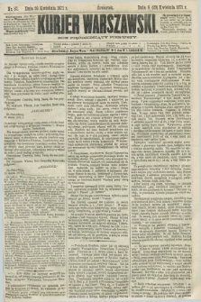 Kurjer Warszawski. R.51, Nr. 87 (20 kwietnia 1871) + dod.