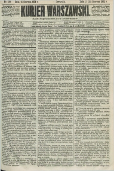 Kurjer Warszawski. R.51, Nr. 130 (15 czerwca 1871) + dod.