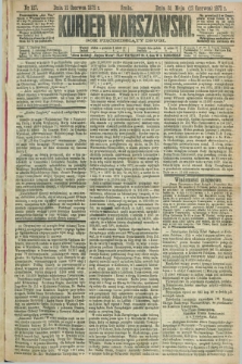 Kurjer Warszawski. R.52, nr 127 (12 czerwca 1872) + dod.