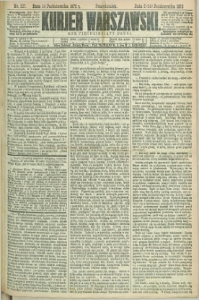 Kurjer Warszawski. R.52, nr 227 (14 października 1872) + dod.