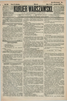 Kurjer Warszawski. R.57, Nr 183 (21 sierpnia 1877)