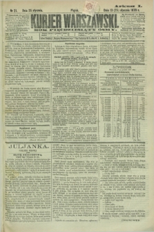 Kurjer Warszawski. R.58, Nr 21 (25 stycznia 1878) + dod.