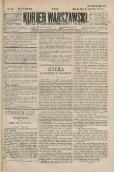 Kurjer Warszawski. R.58, Nr 125 (4 czerwca 1878) + dod.