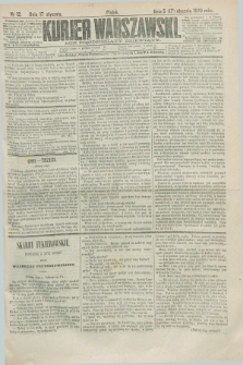 Kurjer Warszawski. R.59, nr 12 (17 stycznia 1879)