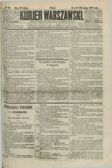 Kurjer Warszawski. R.59, nr 48 (28 lutego 1879) + dod.