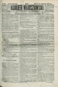 Kurjer Warszawski. R.59, nr 237 (22 października 1879) + dod.