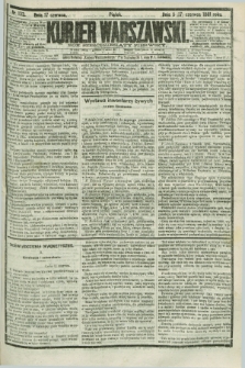 Kurjer Warszawski. R.61, nr 133 (17 czerwca 1881) + dod.