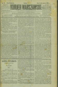 Kurjer Warszawski. R.62, nr 17 (21 stycznia 1882)