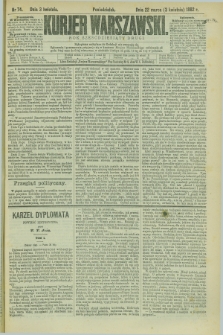 Kurjer Warszawski. R.62, nr 74 (3 kwietnia 1882)