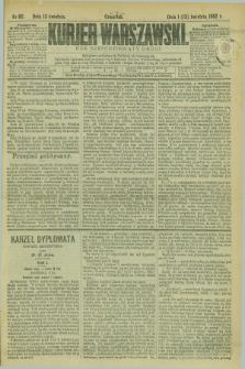 Kurjer Warszawski. R.62, nr 82 (13 kwietnia 1882)