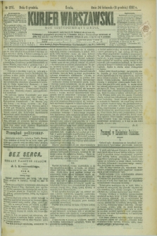 Kurjer Warszawski. R.62, nr 275 (6 grudnia 1882)