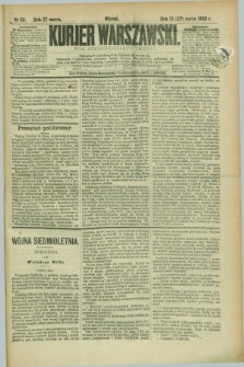 Kurjer Warszawski. R.63, nr 69 (27 marca 1883)