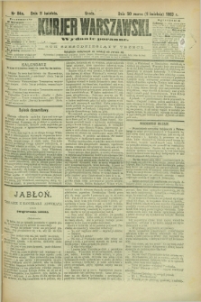 Kurjer Warszawski. R.63, nr 84a (11 kwietnia 1883) - wydanie poranne