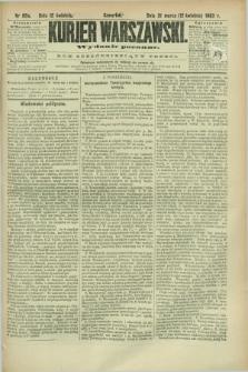Kurjer Warszawski. R.63, nr 85a (12 kwietnia 1883) - wydanie poranne