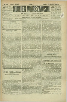 Kurjer Warszawski. R.63, nr 90a (17 kwietnia 1883) - wydanie poranne