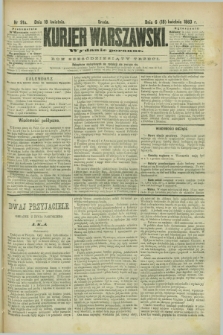 Kurjer Warszawski. R.63, nr 91a (18 kwietnia 1883) - wydanie poranne