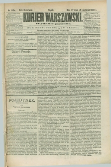 Kurjer Warszawski. R.63, nr 140a (8 czerwca 1883) - wydanie poranne