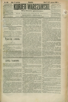 Kurjer Warszawski. R.63, nr 149a (17 czerwca 1883) - wydanie poranne