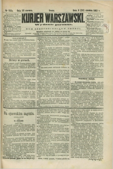Kurjer Warszawski. R.63, nr 152a (20 czerwca 1883) - wydanie poranne