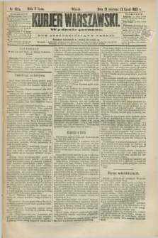 Kurjer Warszawski. R.63, nr 165a (3 lipca 1883) - wydanie poranne