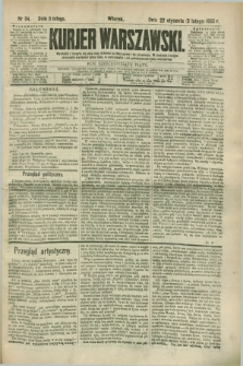 Kurjer Warszawski. R.65, nr 34 (3 lutego 1885)