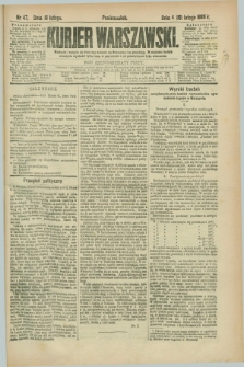 Kurjer Warszawski. R.65, nr 47 (16 lutego 1885)