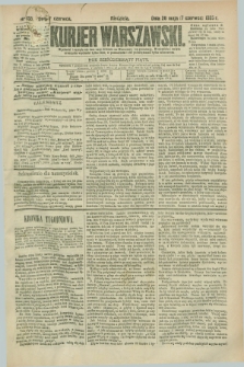 Kurjer Warszawski. R.65, nr 155 (7 czerwca 1885)