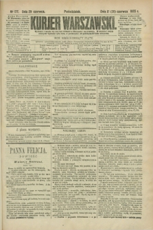 Kurjer Warszawski. R.65, nr 177 (29 czerwca 1885)