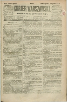 Kurjer Warszawski : dodatek poranny. R.67, nr 4 (4 stycznia 1887)