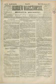 Kurjer Warszawski : dodatek poranny. R.67, nr 20 (20 stycznia 1887)