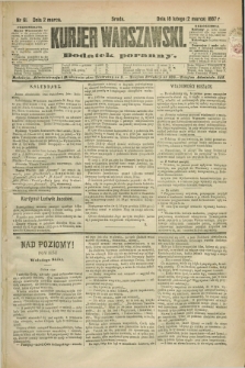 Kurjer Warszawski : dodatek poranny. R.67, nr 61 (2 marca 1887)